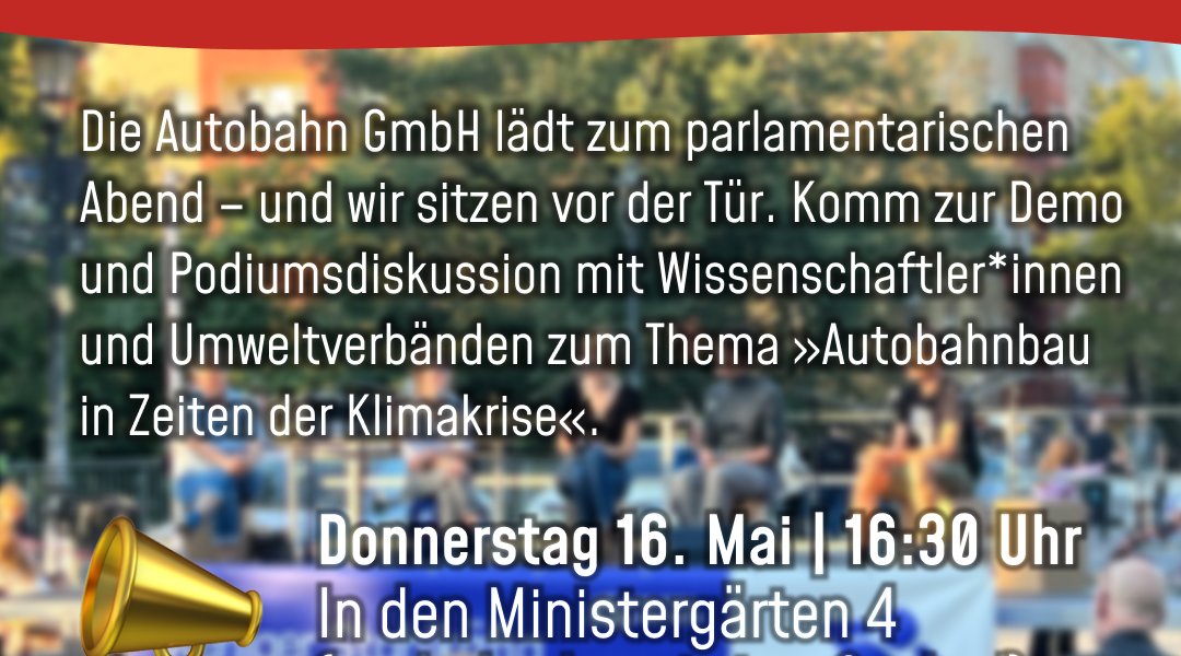 Demo gegen Lobbyevent der Autobahn GmbH