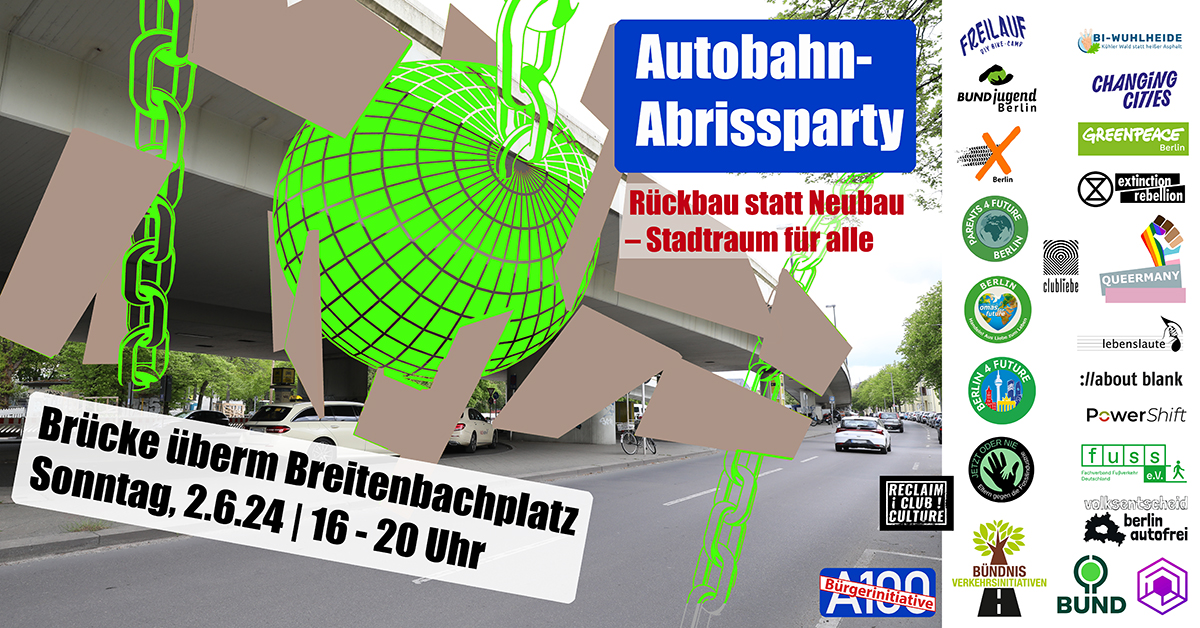 Autobahn-Abrissparty am 2.6.24 von 16-20 Uhr auf der Breitenbachplatzbrücke