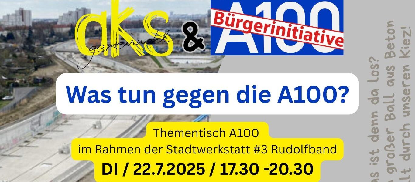 Thementisch A100 bei der Stadtwerkstatt zum Rudolfband, Berlin am 22.7.25