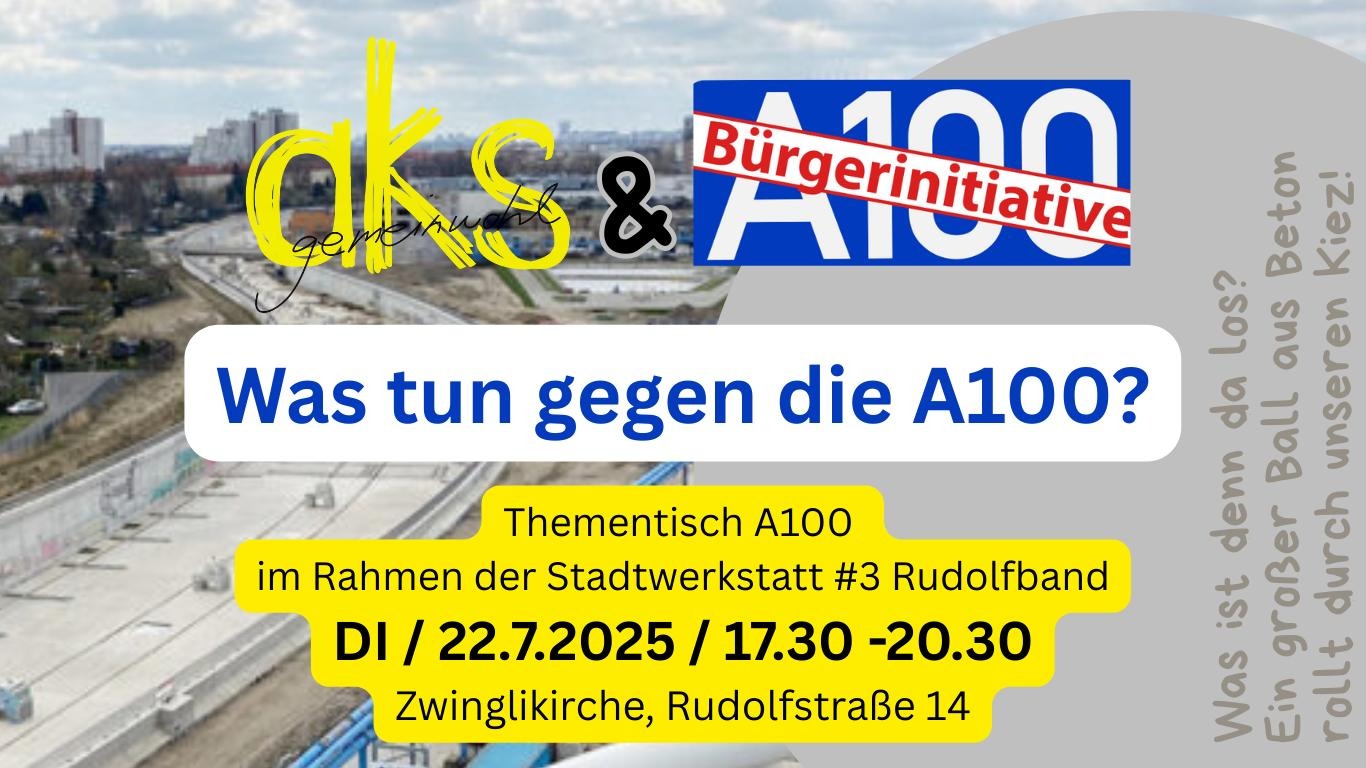 Thementisch A100 bei der Stadtwerkstatt zum Rudolfband, Berlin am 22.7.25