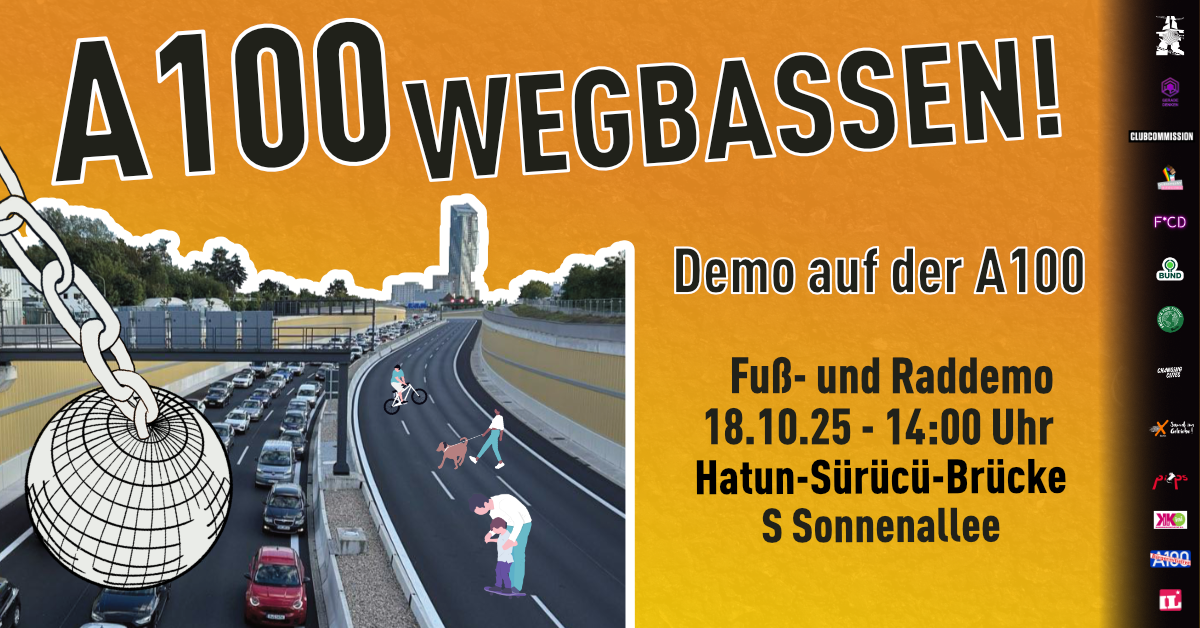 A100 wegbassen! Demonstration auf der A100 zu Fuß und per Fahrrad am 18.10.25.