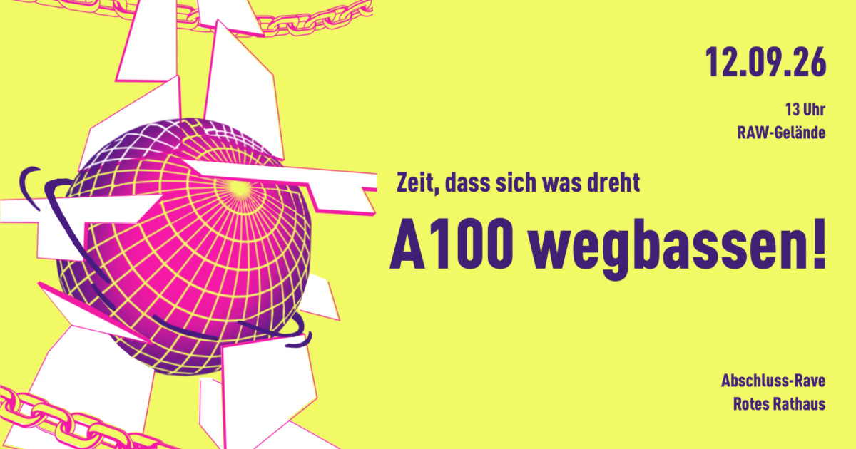 A100 wegbassen zur Demo vorm Roten Rathaus am 12.9.